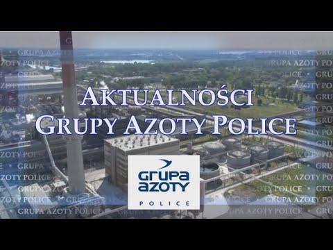 Aktualności Grupy Azoty Police 16.06.2022