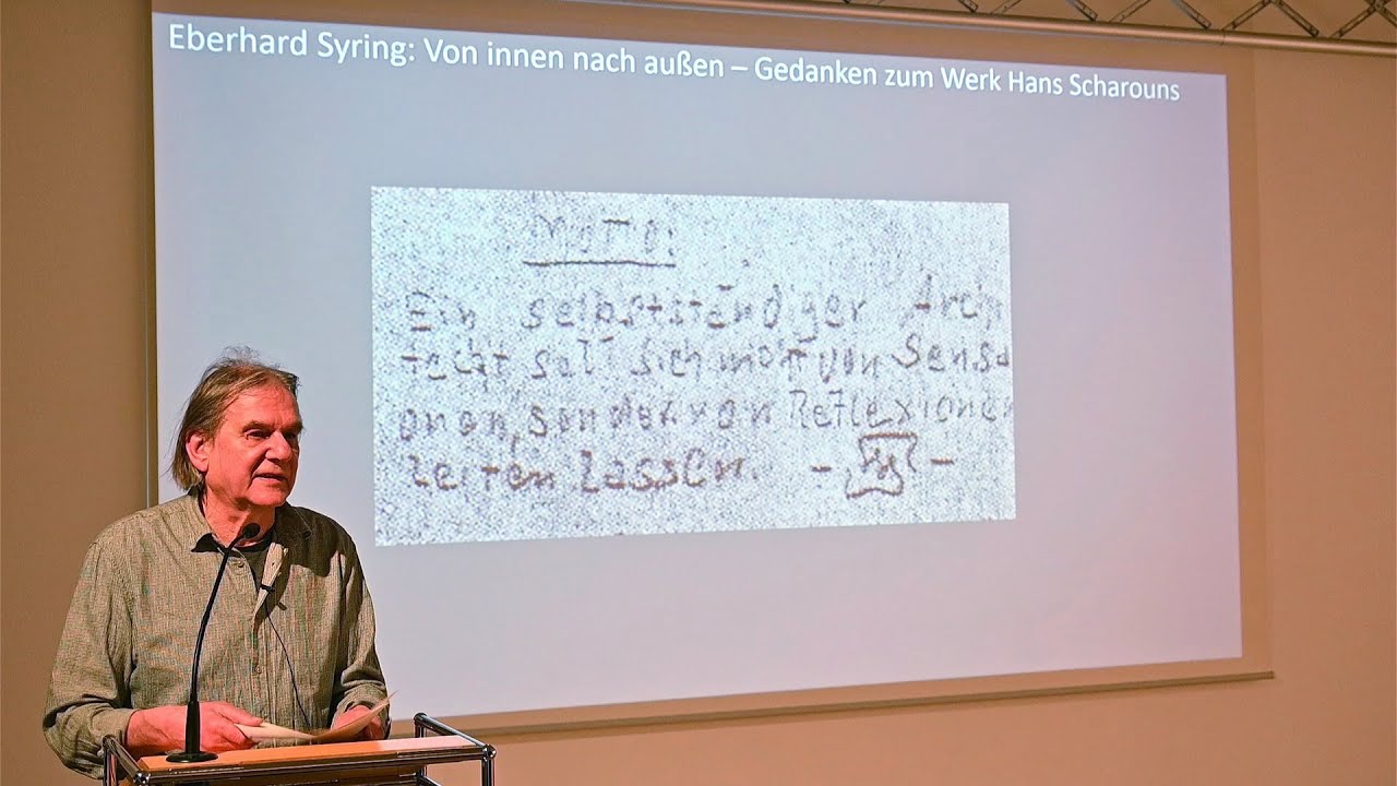 „Von innen nach außen – Gedanken zum Werk Scharouns"