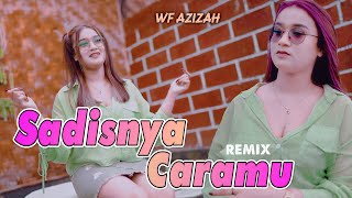 Wafiq Azizah - Sadisnya Caramu (REMIX) | Official Music Video