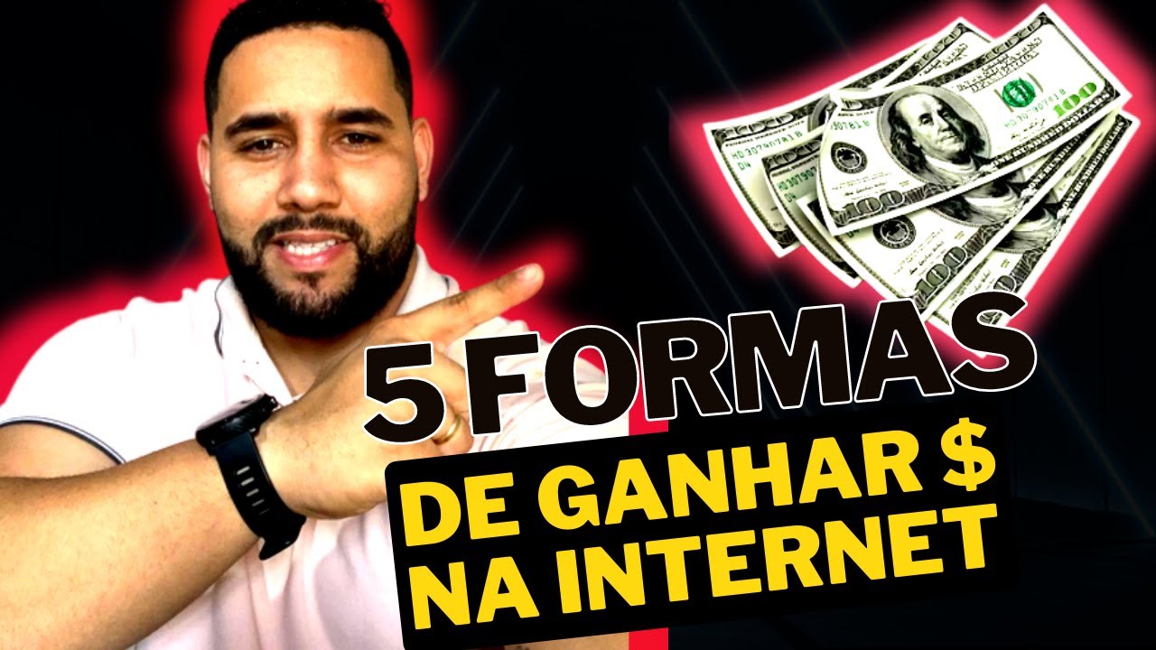 5 FORMAS DE GANHAR DINHEIRO PELA INTERNET EM 2023 - YouTube