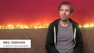 Interview with Cinematographer Neil Oseman | Cinematography