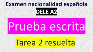 DELE A2 WRITTEN TASK 2 SOLVED SPANISH NATIONALITY EXAM