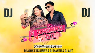 E Badmash Dil (Sambalpuri Ut Rmx) Dj Alok Exclusive & Dj Mantu & Dj Ajit