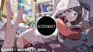 Snooze - Wotaku Ft. Shiki