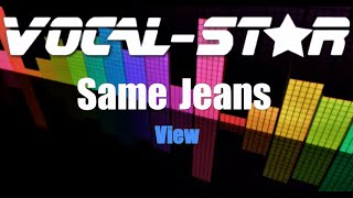 The View - Same Jeans (Karaoke Version) with Lyrics HD Vocal-Star Karaoke