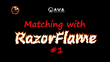 AVA - Matching with RazorFlame #1