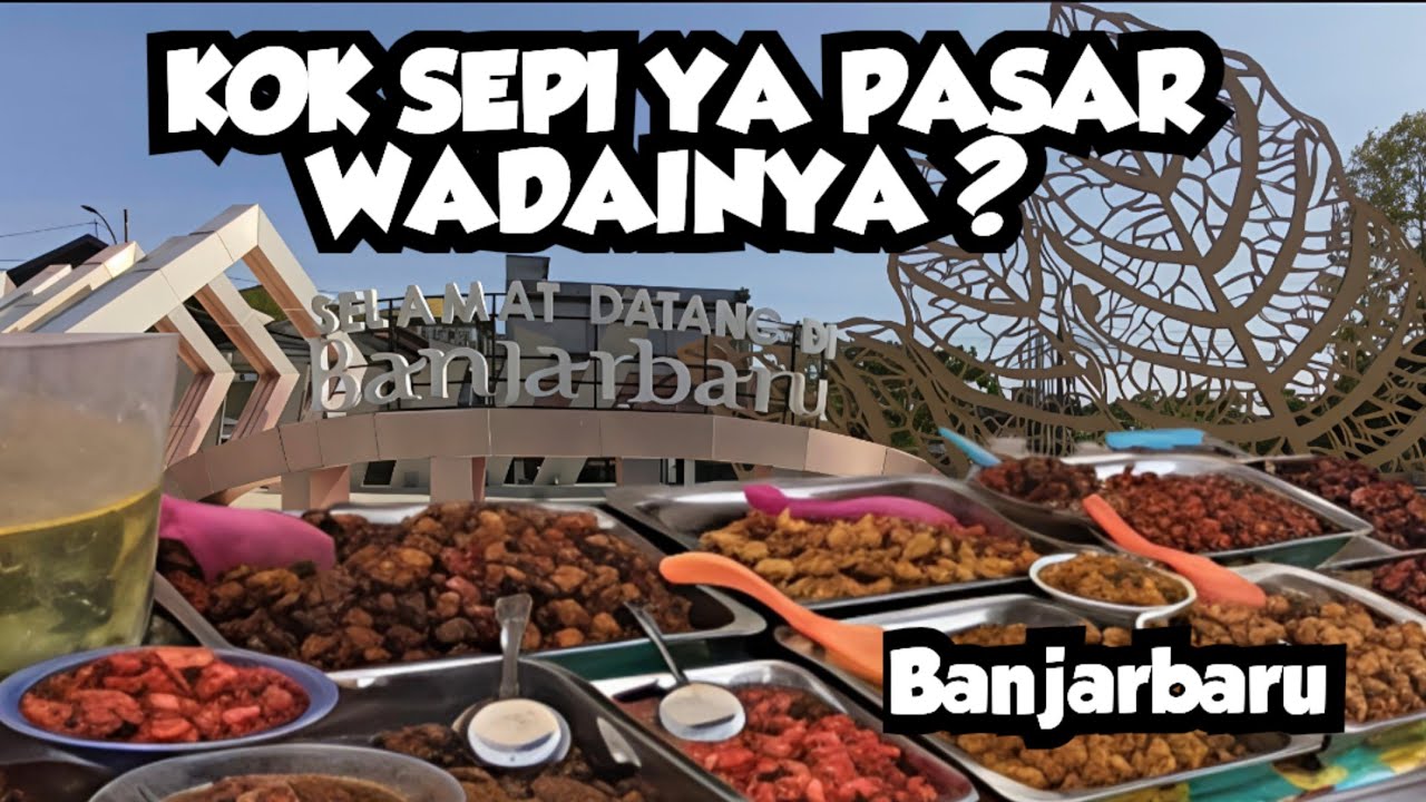 PASAR WADAI RAMADHAN 2026 DI IBU KOTA PROVINSI KALIMANTAN SELATAN : BANJARBARU 