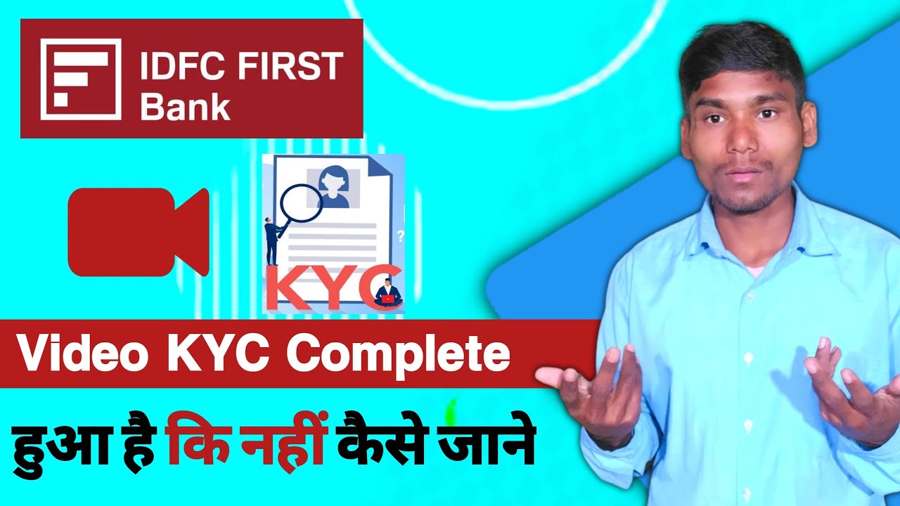 How to Check the Status of Your Video KYC with IDFC First Bank YouTube