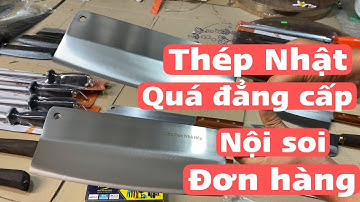 Dao thép Nhật quá chất, nội soi đơn hàng trước khi gủi cho khách