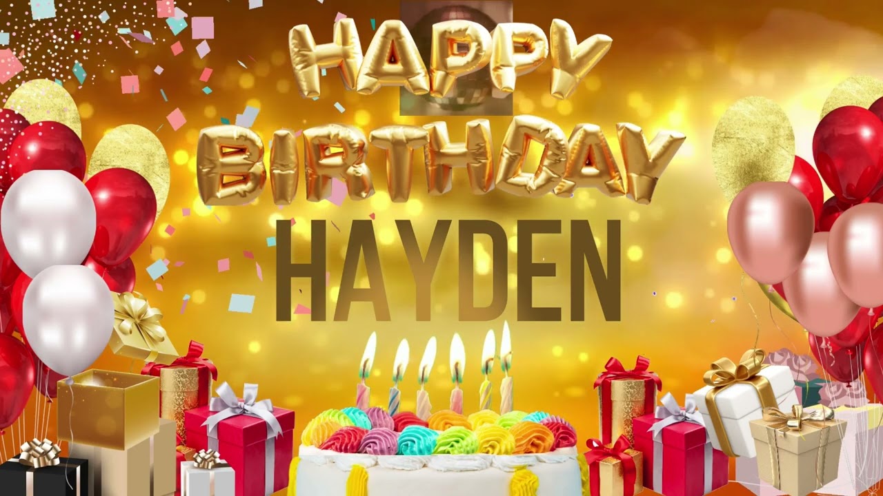 Hayden - Happy Birthday Hayden