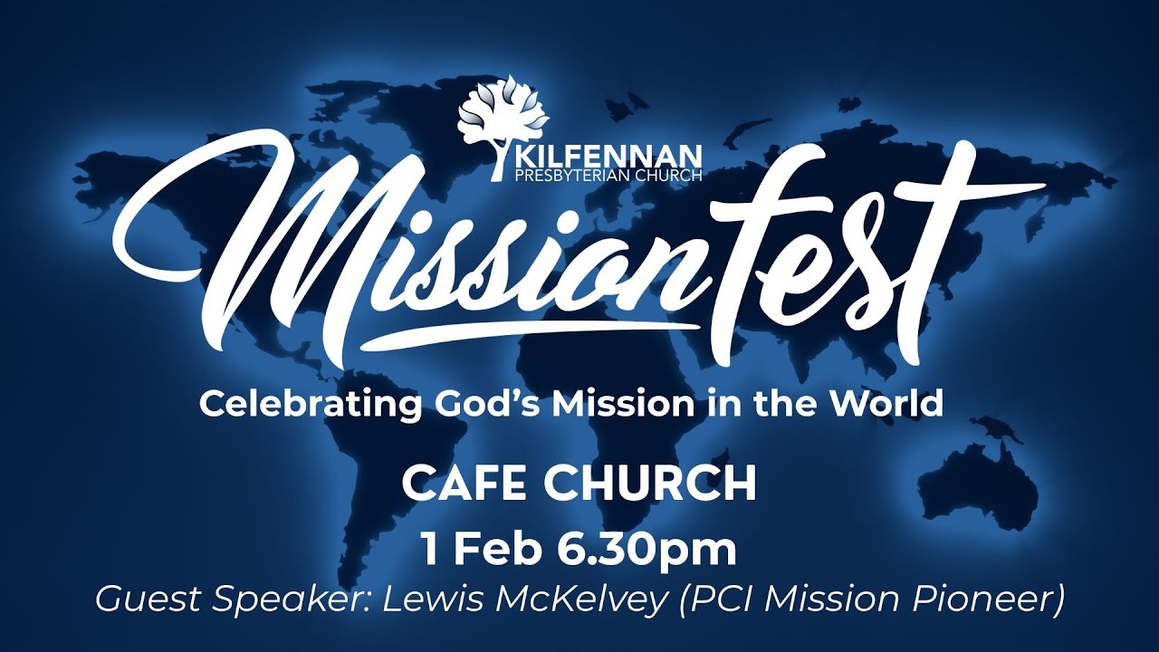 Missionfest Evening Worship 1 Feb 2026 (Guest Speaker: Lewis McKelvey - PCI Mission Pioneer)