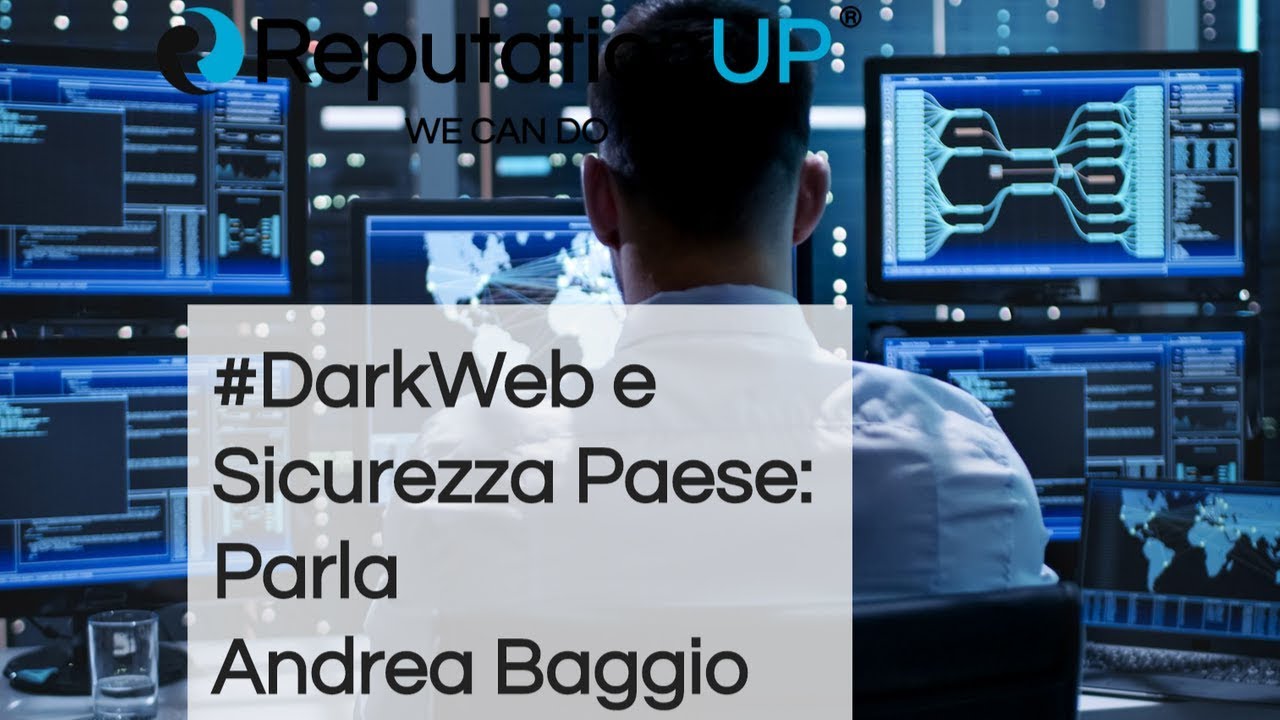 Dark Web e Sicurezza Paese: Parla Andrea Baggio