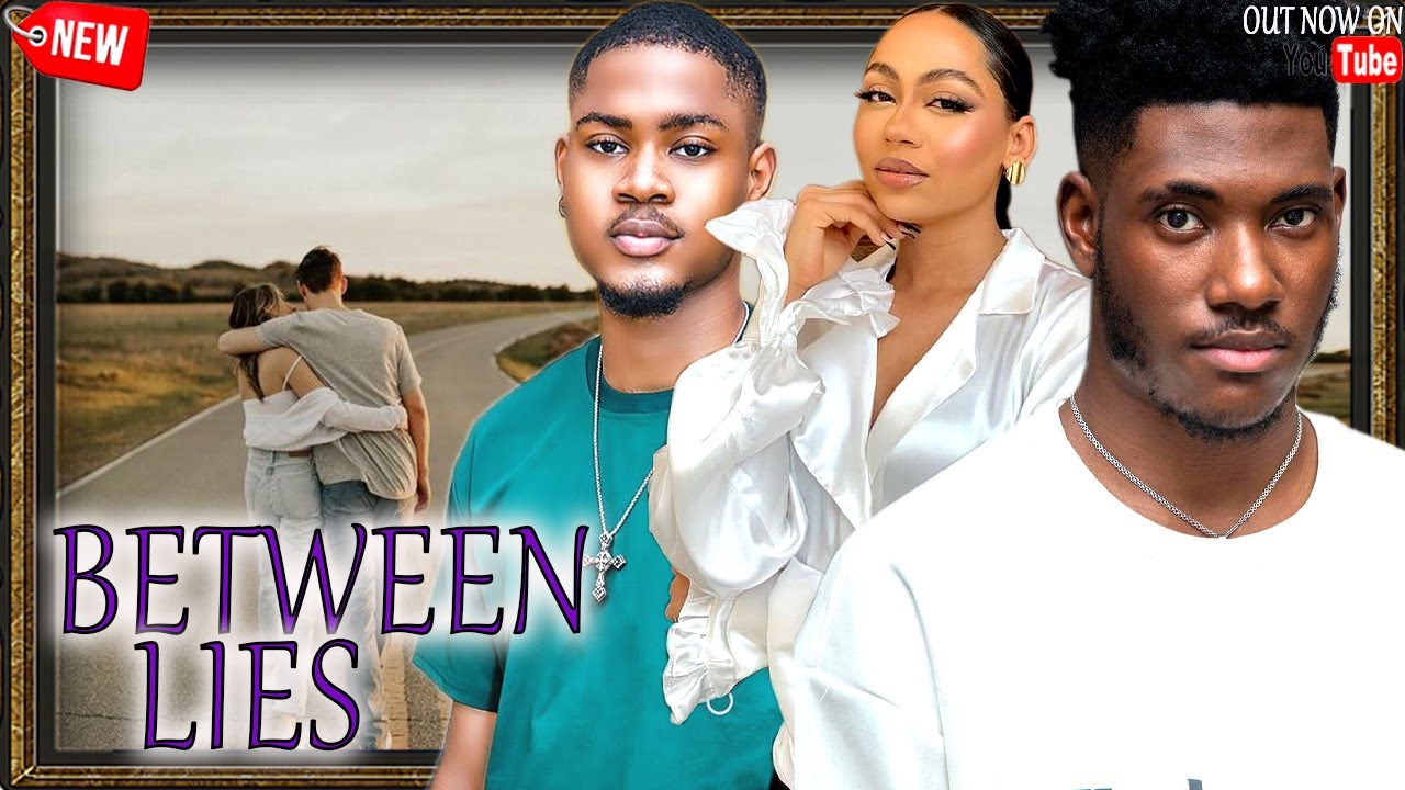 BETWEEN LIES(NEW HIT MOVIE) CHIDI DIKE, CLINTON JOSHUA, STEPHANNY