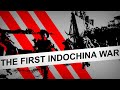 The First Indochina War - [45 Years of War 1/3] - Documentary