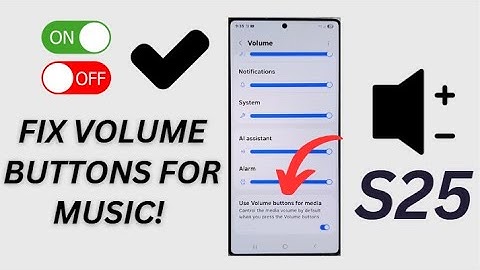 Galaxy S25/S25+/Ultra: How to Enable/Disable Use Volume Button For Media