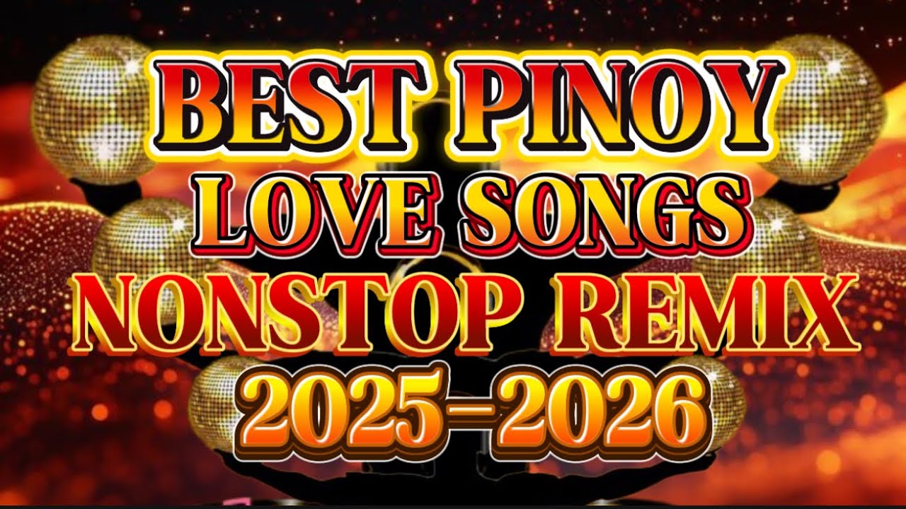 DISCO REMIX BEST PINOY NONSTOP LOVE SONGS 💫2025-2026 - YouTube