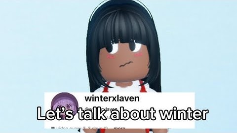 Let’s talk about..Winterxlaven..|| Roblox rant