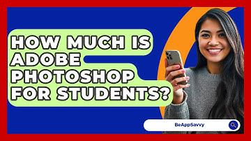 How Much Is Adobe Photoshop For Students? - Be App Savvy