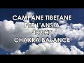 Campane tibetane per lansia  432 hz  chakra balance