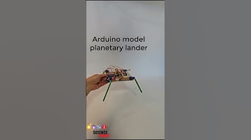 Arduino Model Planetary Lander | Science Project