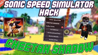[Cheetah Shadow] Sonic Speed Simulator OP Script (2023) PASTEBIN