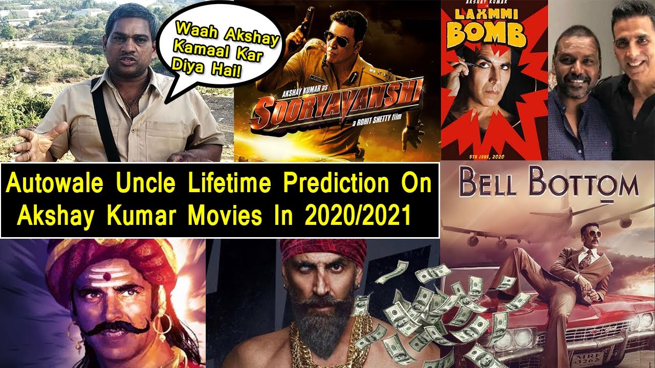 Autowale Uncle Prediction Of Akshay Kumar Movies In 2022 