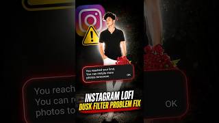 How to Fix Instagram LofiDusk Filter Problem | #lofidusk #shorts #instagramfilter