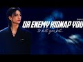 Hyunjin Ff Your Enemy Kidnap You To Kill U But 