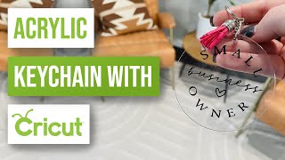 🟡 Acrylic Keychain With Cricut | Small Business Owner Keychain