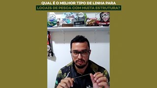 5 Qual É O Melhor Tipo De Linha Para Locais De Pesca Com Muita Estrutura