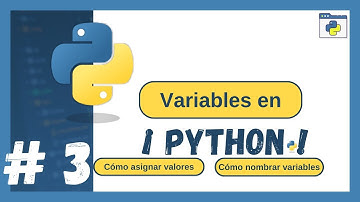 Curso Python 🐍| Variables en Python, Cómo nombrar variables y asignar valores