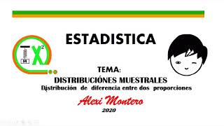 Distribución  de  diferencia entre dos  proporciones