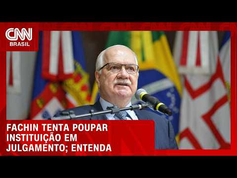Fachin tenta poupar instituição em julgamento; veja análise | CNN AGORA