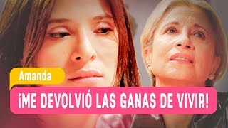 Amanda - ¡Me devolvió las ganas de vivir! - Mejores Momentos Capítulo 85