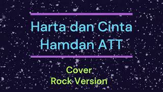 Download Lagu Harta dan Cinta _ Hamdan ATT _ (Cover)_Rock Version MP3
