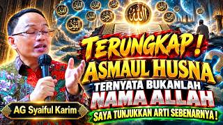 Asmaul Husna Bukanlah Nama Allah ✅ AG Syaiful Karim