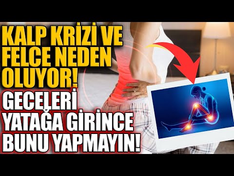 Kalp Krizi ve Felce Neden Oluyor! GECELERİ YATAĞA GİRİNCE BUNU YAPMAYIN!