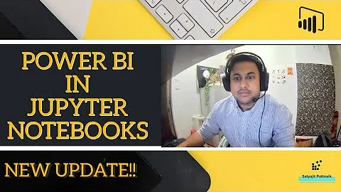 Jupyter Notebook Power BI | Latest Power BI Update 2021 | Satyajit Pattnaik