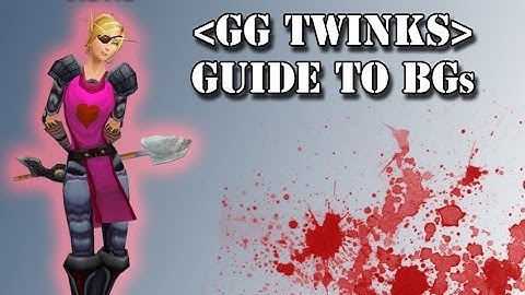 The GG Twinks - Guide to BGs