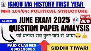 MHI 104/ 04 June Exam 2025 Questions Paper Analysis by Siddhi Tiwari |IGNOU MA History 1st Year