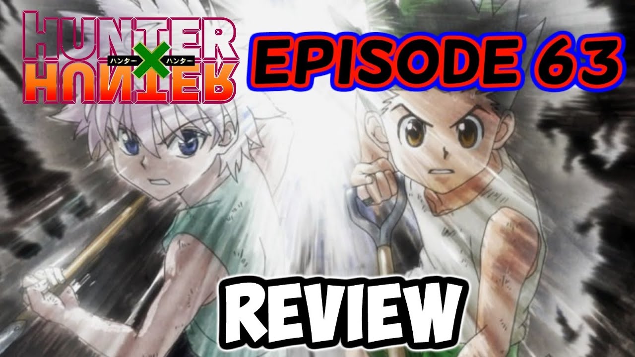 Liste Episode Hunter X Hunter 2011 Hunter X Hunter 2011 Episode 63 Review - A × Hard × Master? - YouTube