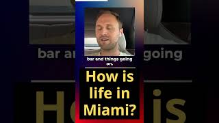 How Life is like in Miami, Florida