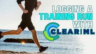 Logging a Training Run with ClearML