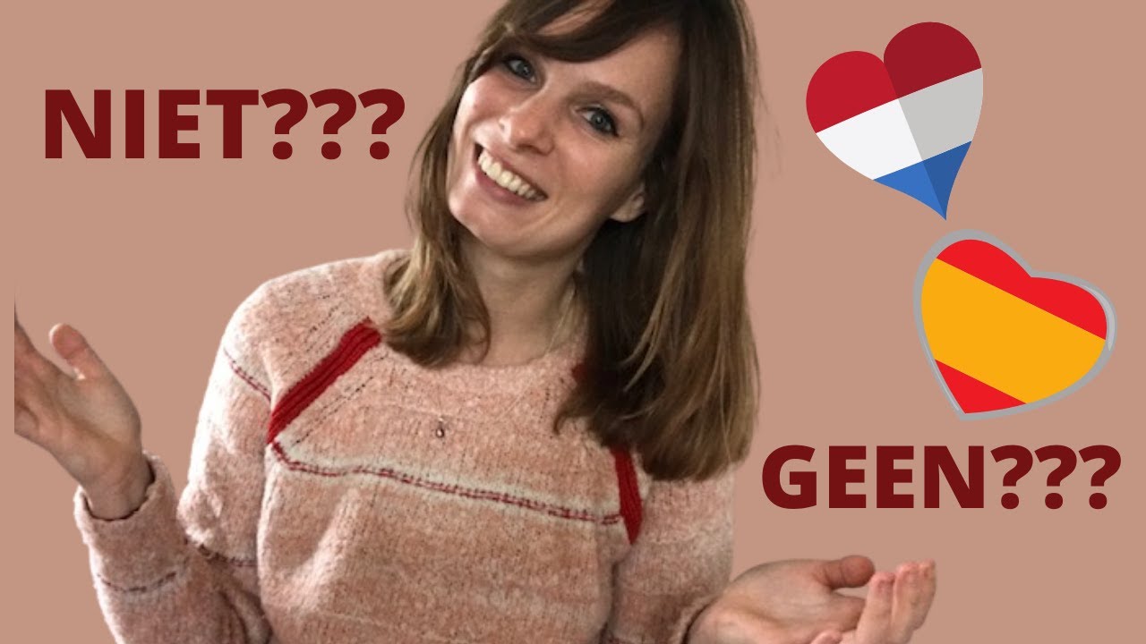 LA NEGACIÓN EN HOLANDÉS - ONTKENNEN IN HET NEDERLANDS (NIET/GEEN)