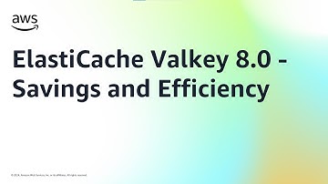 ElastiCache Valkey 8.0 - Savings and Efficiency | Amazon Web Services