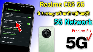 Realme c65 5g network settings, Realme c65 5g me 5g network kaise laye/Realme c65 5g network problem