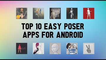 Top 10 Best Easy Poser Apps for Android