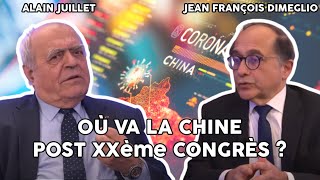 OÙ va la CHINE post COVID post XX ème congrès  ALAIN JUILLET reçoit Jean François DIMEGLIO.