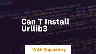 can t install urllib3