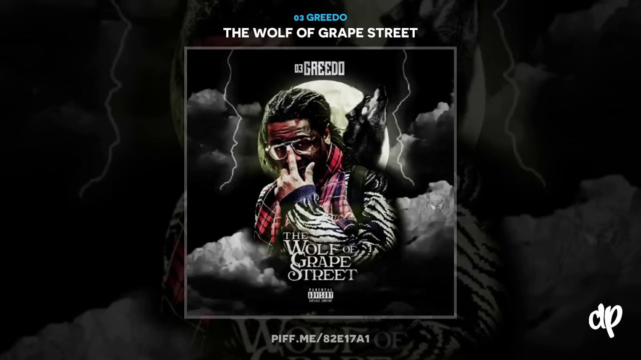03 Greedo - The Wolf Of Grape Street Mp3 Album Download 03 greedo wolf of grape street free download
